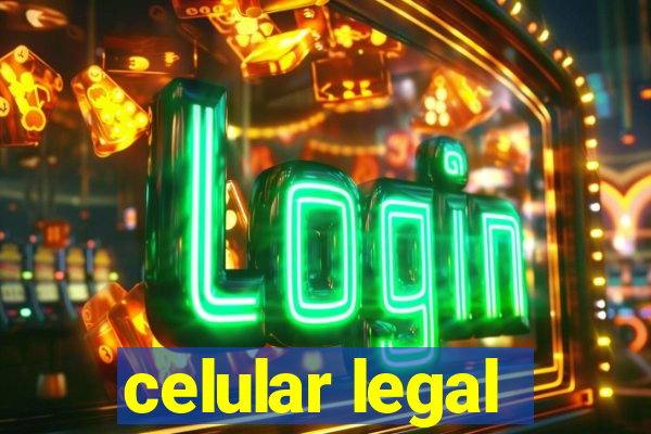 celular legal